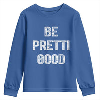 Be Pretti Good Youth Sweatshirt Minneapolis 2026 Social Justice Protest