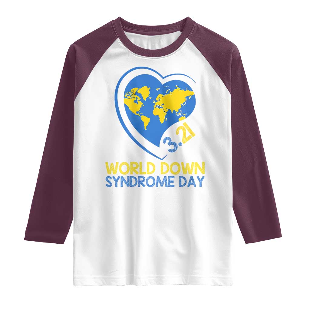 World Down Syndrome Day March 21 World Heart Raglan Shirt