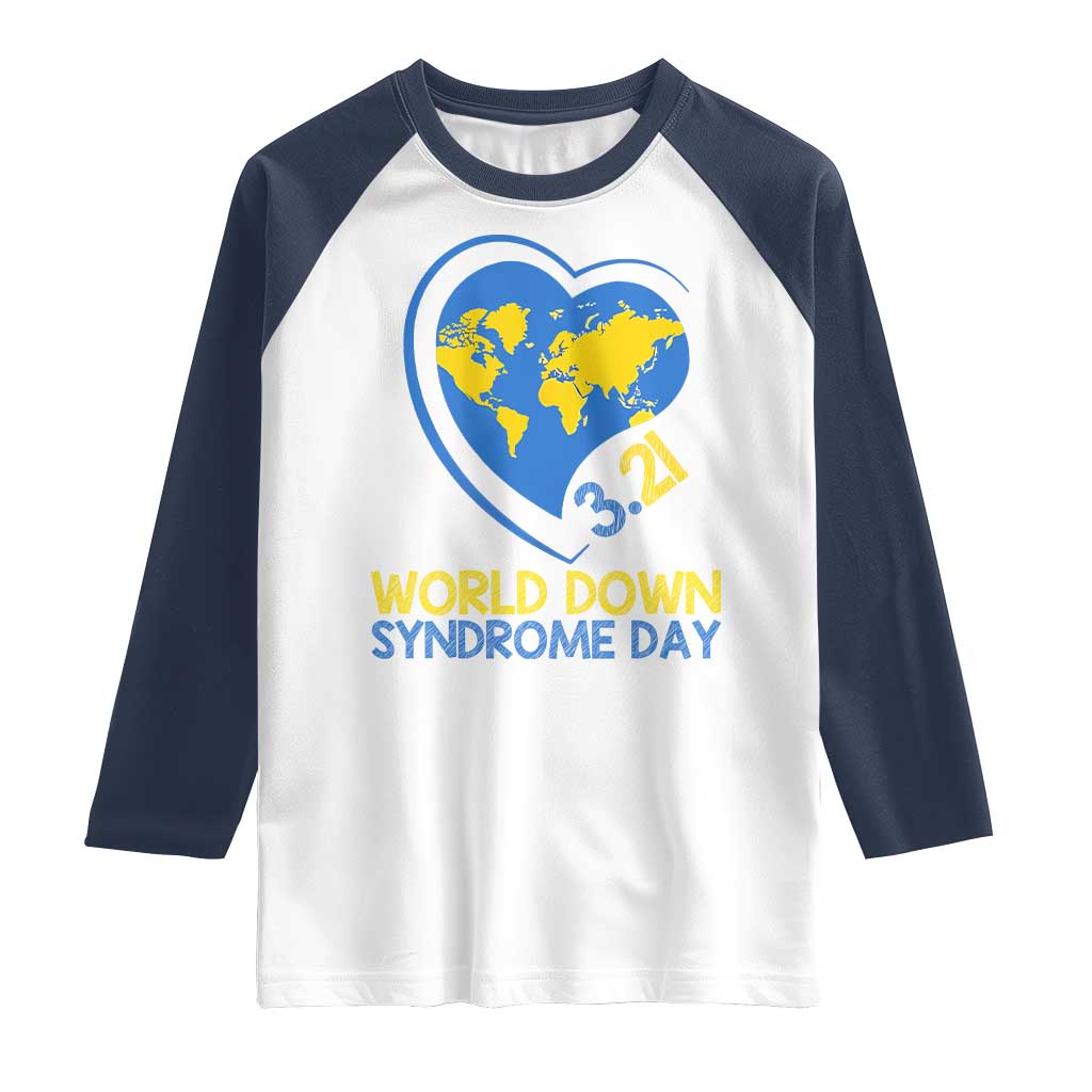 World Down Syndrome Day March 21 World Heart Raglan Shirt