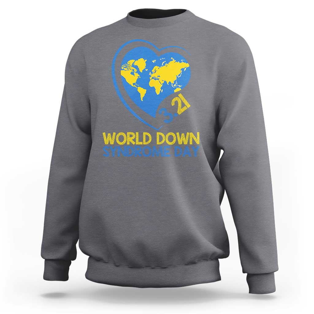 World Down Syndrome Day March 21 World Heart Sweatshirt