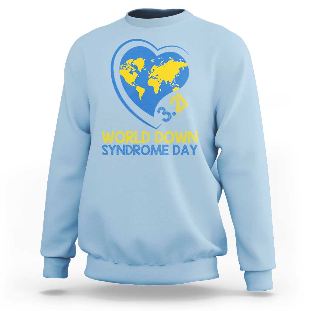 World Down Syndrome Day March 21 World Heart Sweatshirt