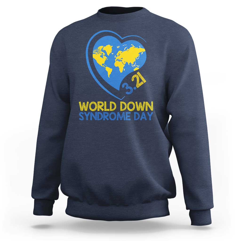 World Down Syndrome Day March 21 World Heart Sweatshirt