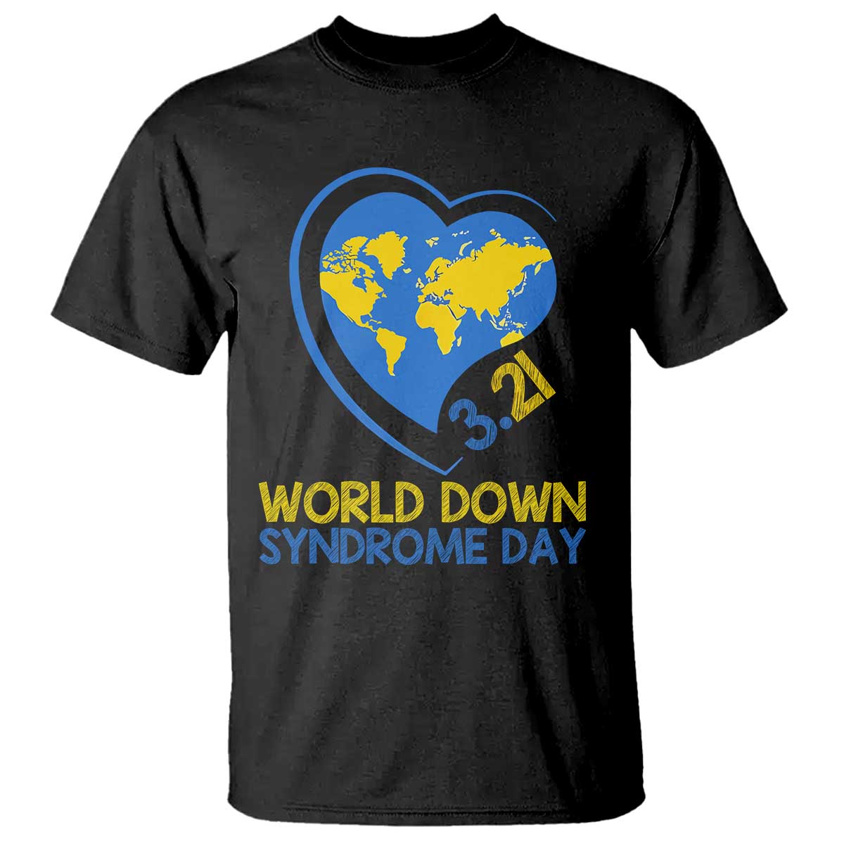 World Down Syndrome Day March 21 World Heart T Shirt