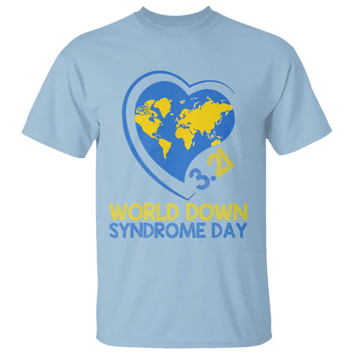 World Down Syndrome Day March 21 World Heart T Shirt