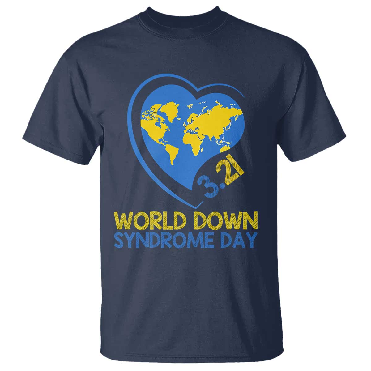 World Down Syndrome Day March 21 World Heart T Shirt