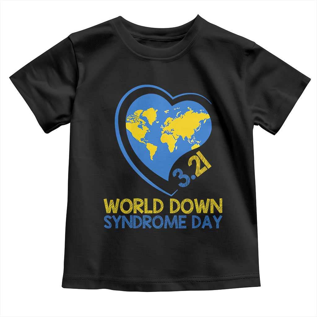 World Down Syndrome Day March 21 World Heart Toddler T Shirt