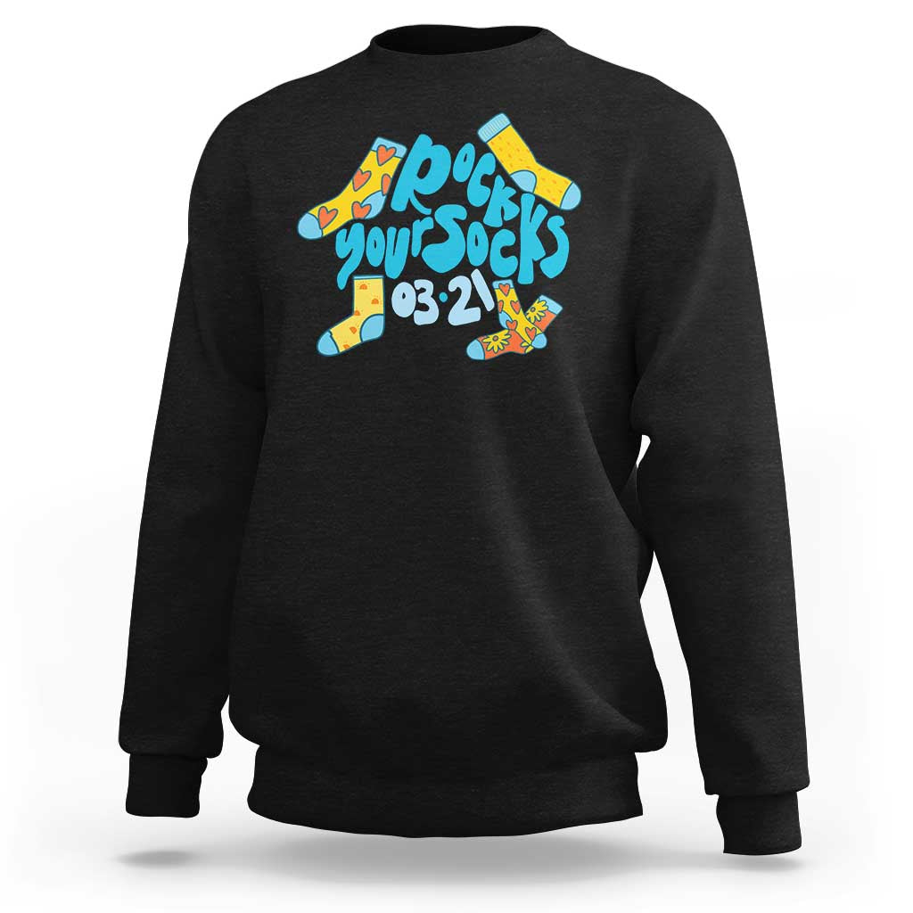 Rock Your Socks Sweatshirt Down Syndrome Awareness March 21