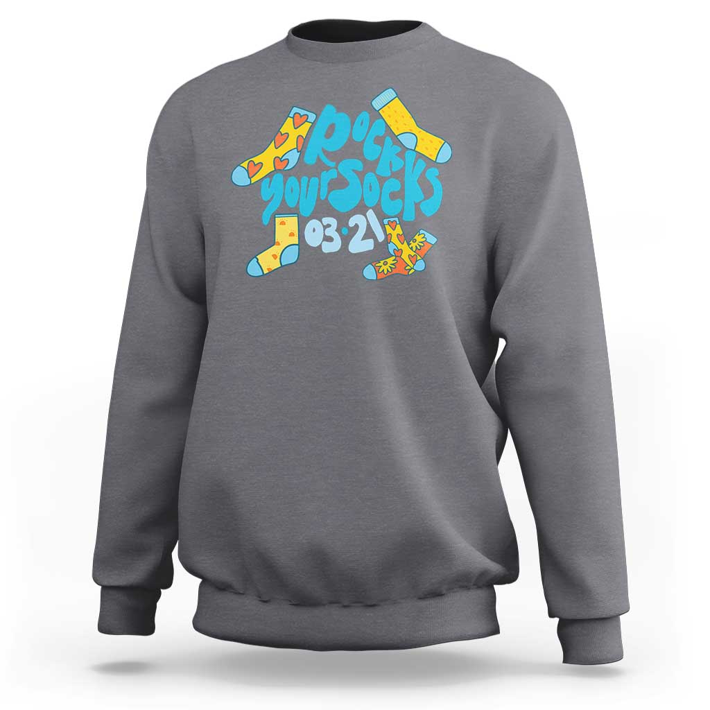 Rock Your Socks Sweatshirt Down Syndrome Awareness March 21