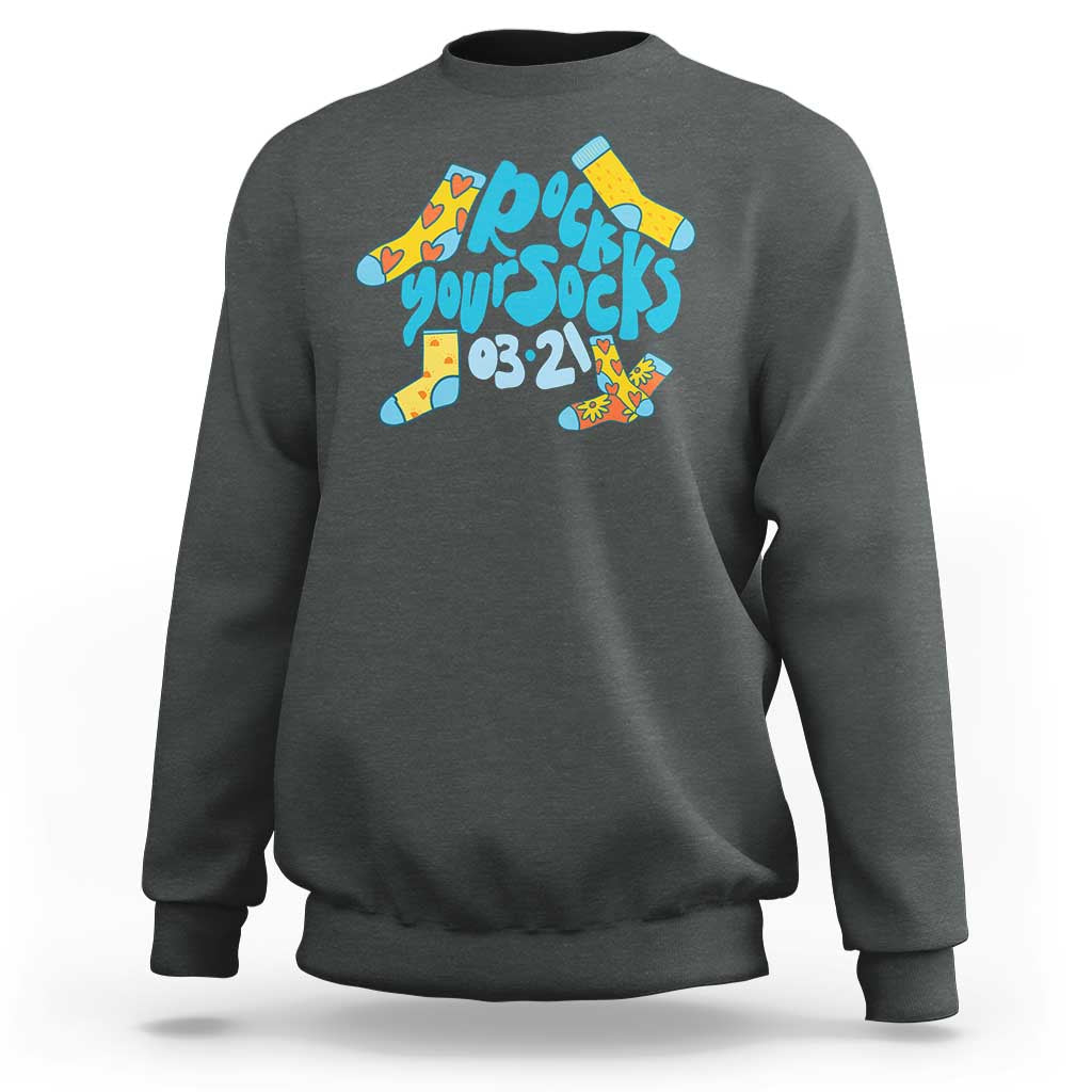 Rock Your Socks Sweatshirt Down Syndrome Awareness March 21