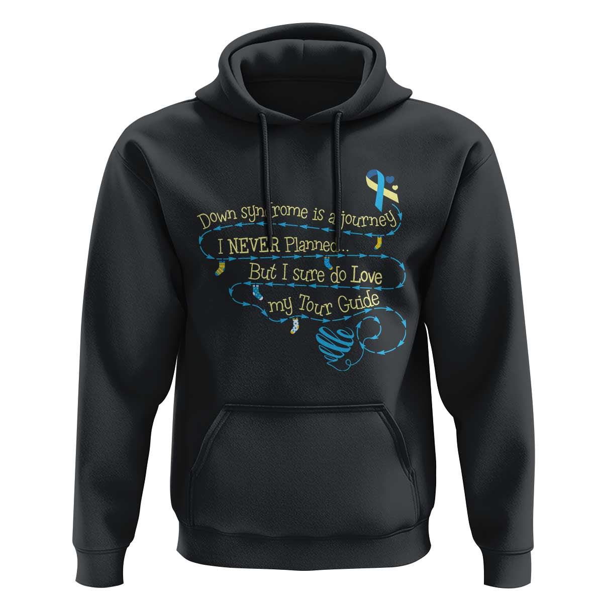 Down Syndrome Awareness Hoodie Down Syndrome Is A Journey I Never Planned