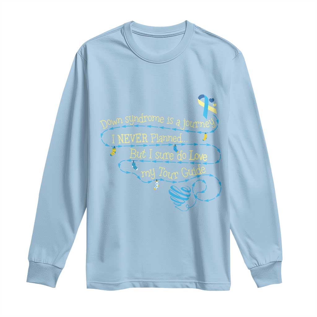 Down Syndrome Awareness Long Sleeve Shirt Down Syndrome Is A Journey I Never Planned
