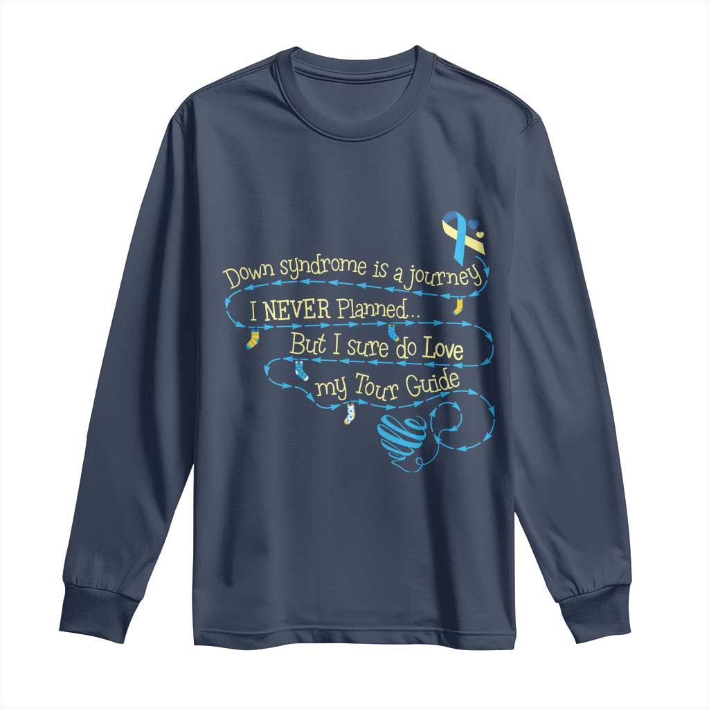 Down Syndrome Awareness Long Sleeve Shirt Down Syndrome Is A Journey I Never Planned