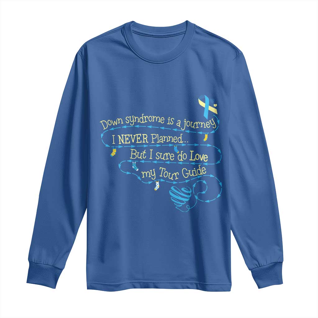 Down Syndrome Awareness Long Sleeve Shirt Down Syndrome Is A Journey I Never Planned