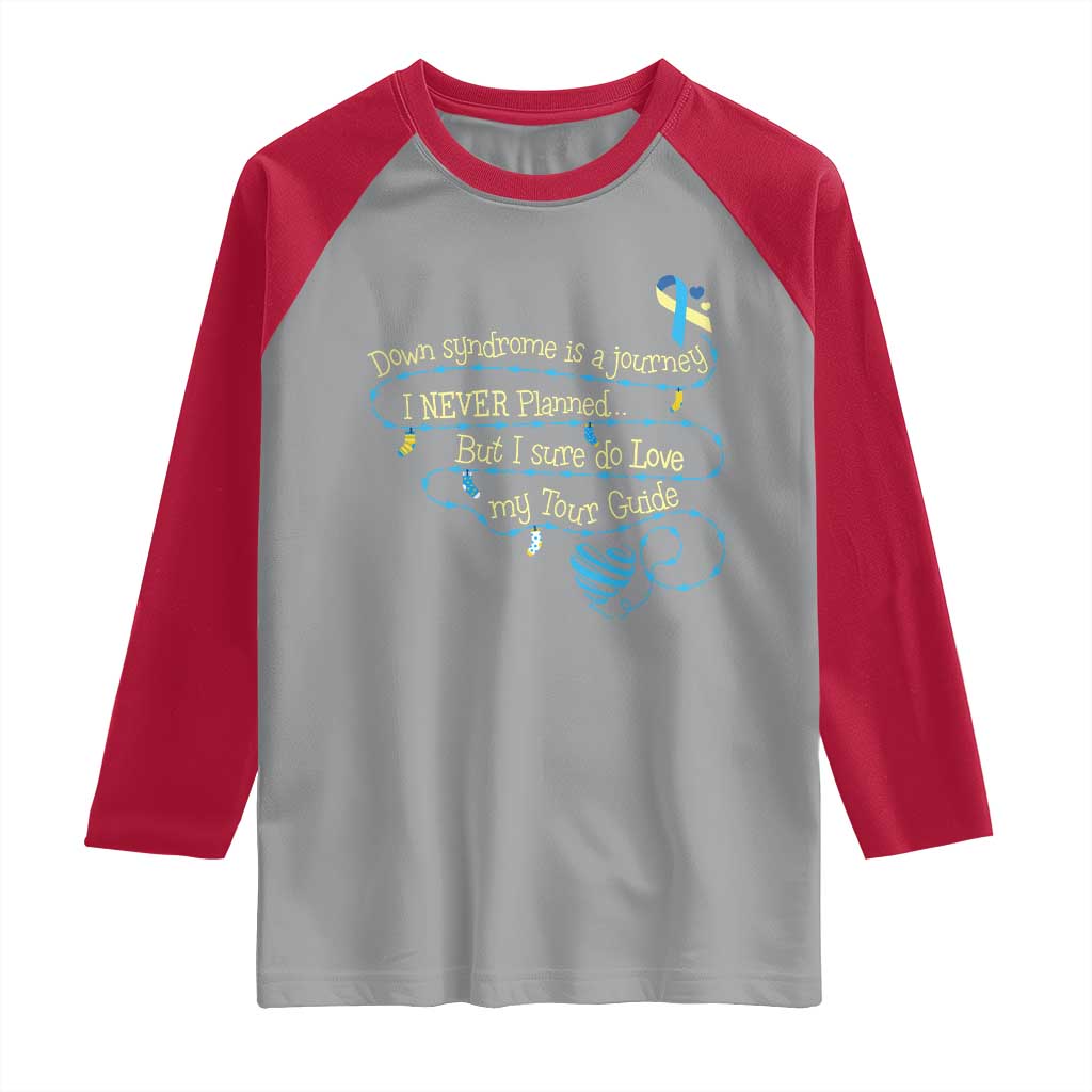 Down Syndrome Awareness Raglan Shirt Down Syndrome Is A Journey I Never Planned