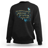 Down Syndrome Awareness Sweatshirt Down Syndrome Is A Journey I Never Planned