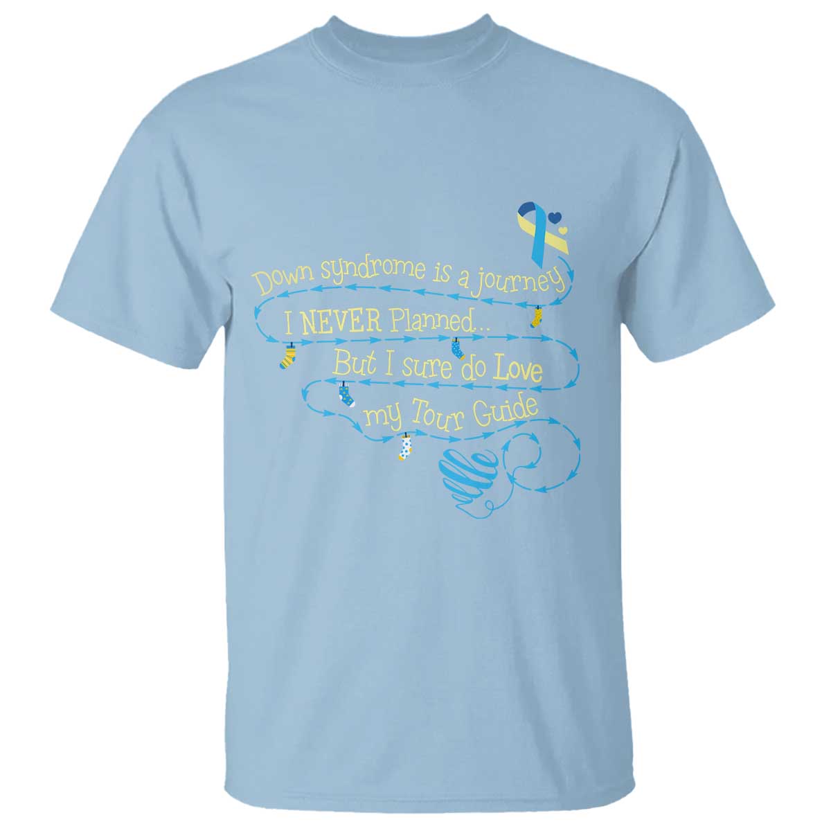 Down Syndrome Awareness T Shirt Down Syndrome Is A Journey I Never Planned