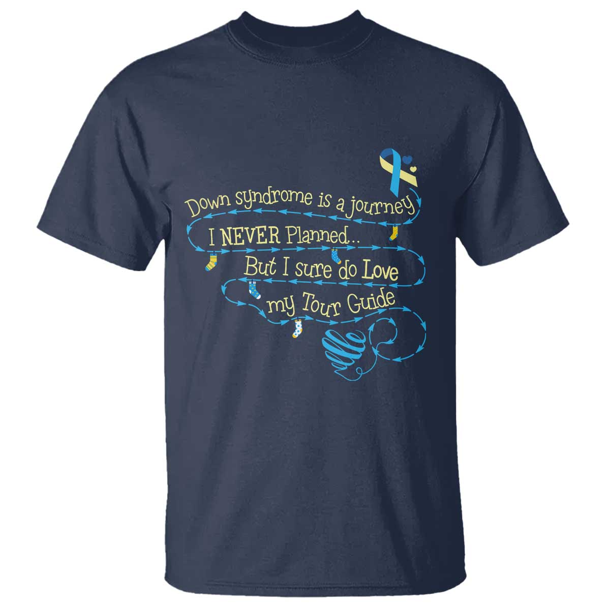Down Syndrome Awareness T Shirt Down Syndrome Is A Journey I Never Planned