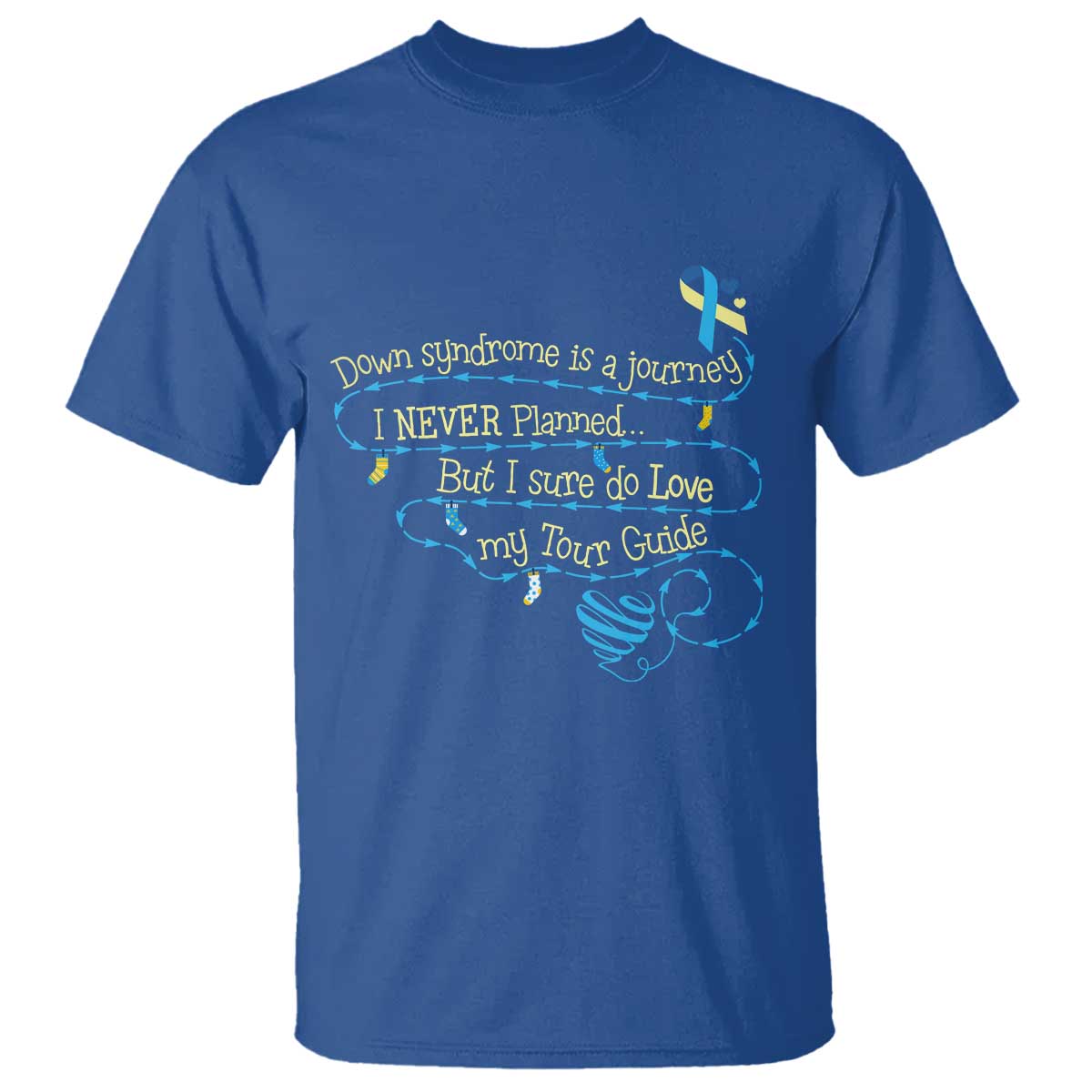 Down Syndrome Awareness T Shirt Down Syndrome Is A Journey I Never Planned