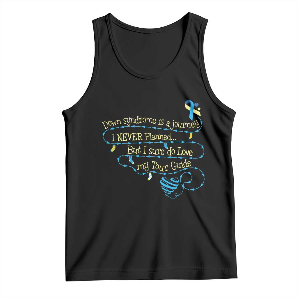Down Syndrome Awareness Tank Top Down Syndrome Is A Journey I Never Planned