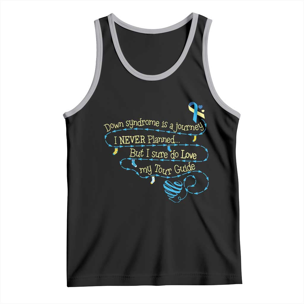 Down Syndrome Awareness Tank Top Down Syndrome Is A Journey I Never Planned