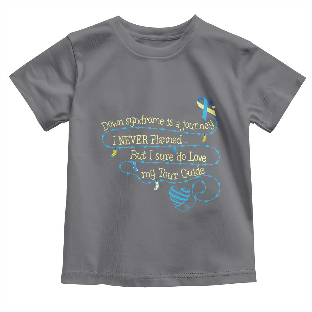 Down Syndrome Awareness Toddler T Shirt Down Syndrome Is A Journey I Never Planned