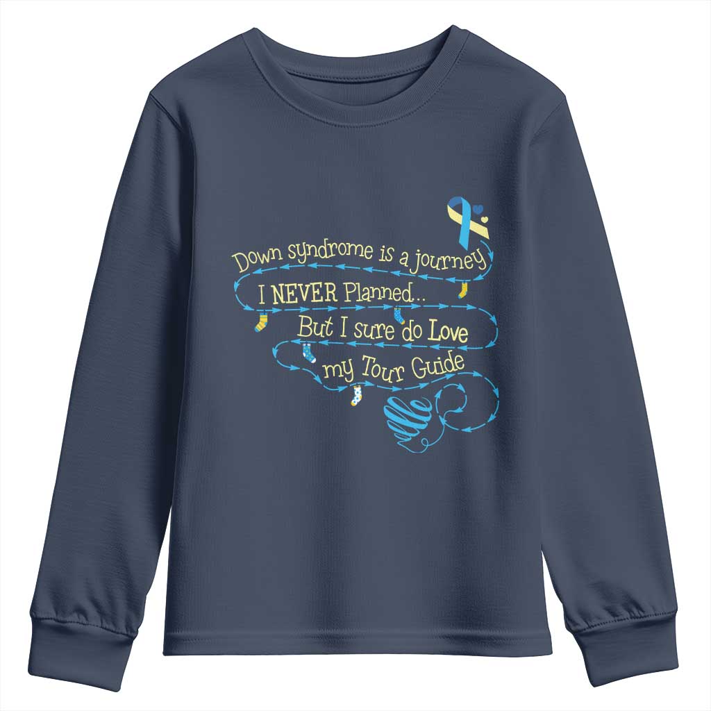 Down Syndrome Awareness Youth Sweatshirt Down Syndrome Is A Journey I Never Planned