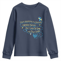 Down Syndrome Awareness Youth Sweatshirt Down Syndrome Is A Journey I Never Planned