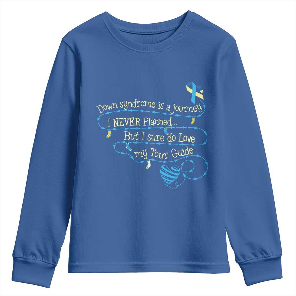 Down Syndrome Awareness Youth Sweatshirt Down Syndrome Is A Journey I Never Planned