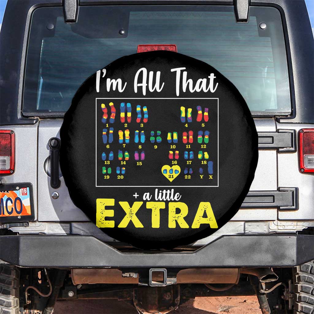 I’m All That A Little Extra Down Syndrome Awareness Day Spare Tire Cover