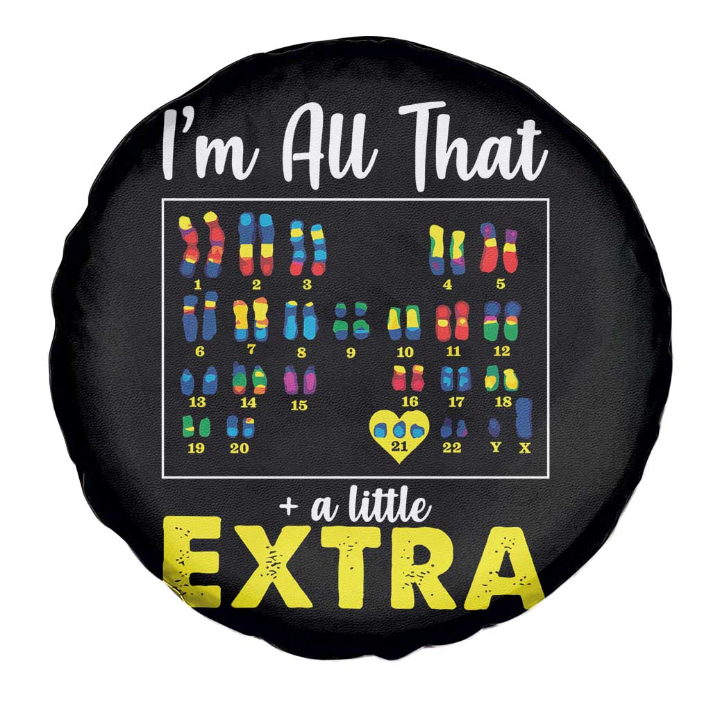 I’m All That A Little Extra Down Syndrome Awareness Day Spare Tire Cover