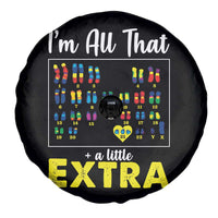I’m All That A Little Extra Down Syndrome Awareness Day Spare Tire Cover