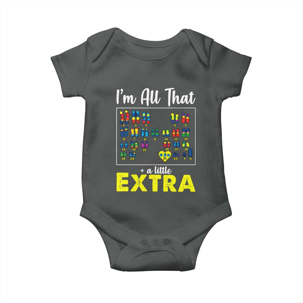 I’m All That A Little Extra Down Syndrome Awareness Day Baby Onesie
