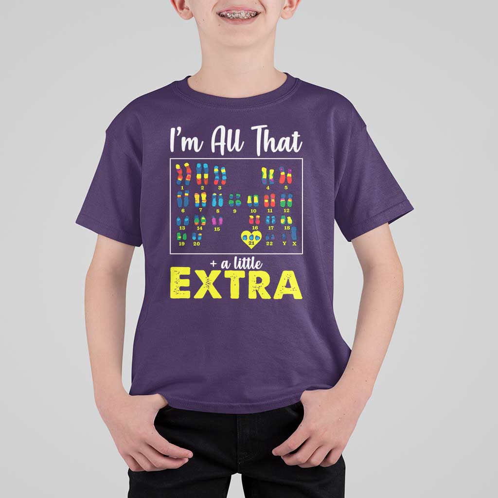 I’m All That A Little Extra Down Syndrome Awareness Day T Shirt For Kid