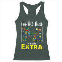 I’m All That A Little Extra Down Syndrome Awareness Day Racerback Tank Top