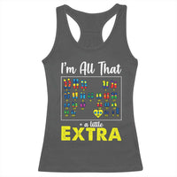 I’m All That A Little Extra Down Syndrome Awareness Day Racerback Tank Top
