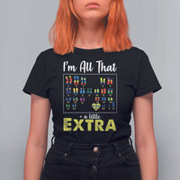 I’m All That A Little Extra Down Syndrome Awareness Day T Shirt For Women