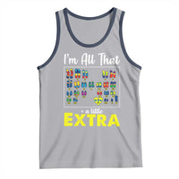 I’m All That A Little Extra Down Syndrome Awareness Day Tank Top