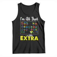 I’m All That A Little Extra Down Syndrome Awareness Day Tank Top