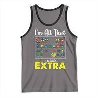 I’m All That A Little Extra Down Syndrome Awareness Day Tank Top
