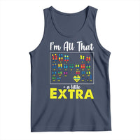 I’m All That A Little Extra Down Syndrome Awareness Day Tank Top