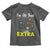 I’m All That A Little Extra Down Syndrome Awareness Day Toddler T Shirt