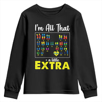 I’m All That A Little Extra Down Syndrome Awareness Day Youth Sweatshirt