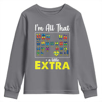 I’m All That A Little Extra Down Syndrome Awareness Day Youth Sweatshirt