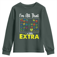 I’m All That A Little Extra Down Syndrome Awareness Day Youth Sweatshirt