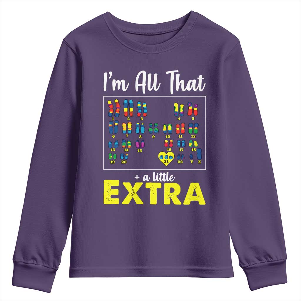 I’m All That A Little Extra Down Syndrome Awareness Day Youth Sweatshirt