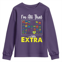 I’m All That A Little Extra Down Syndrome Awareness Day Youth Sweatshirt