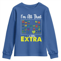 I’m All That A Little Extra Down Syndrome Awareness Day Youth Sweatshirt