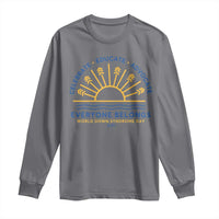 World Down Syndrome Day Long Sleeve Shirt Celebrate Educate Advocate Everyone Belongs Sunshine