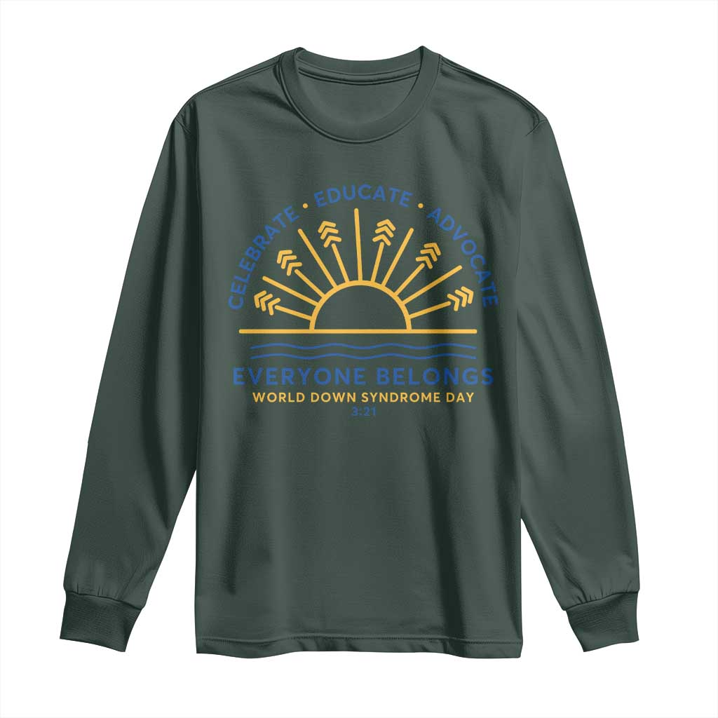 World Down Syndrome Day Long Sleeve Shirt Celebrate Educate Advocate Everyone Belongs Sunshine