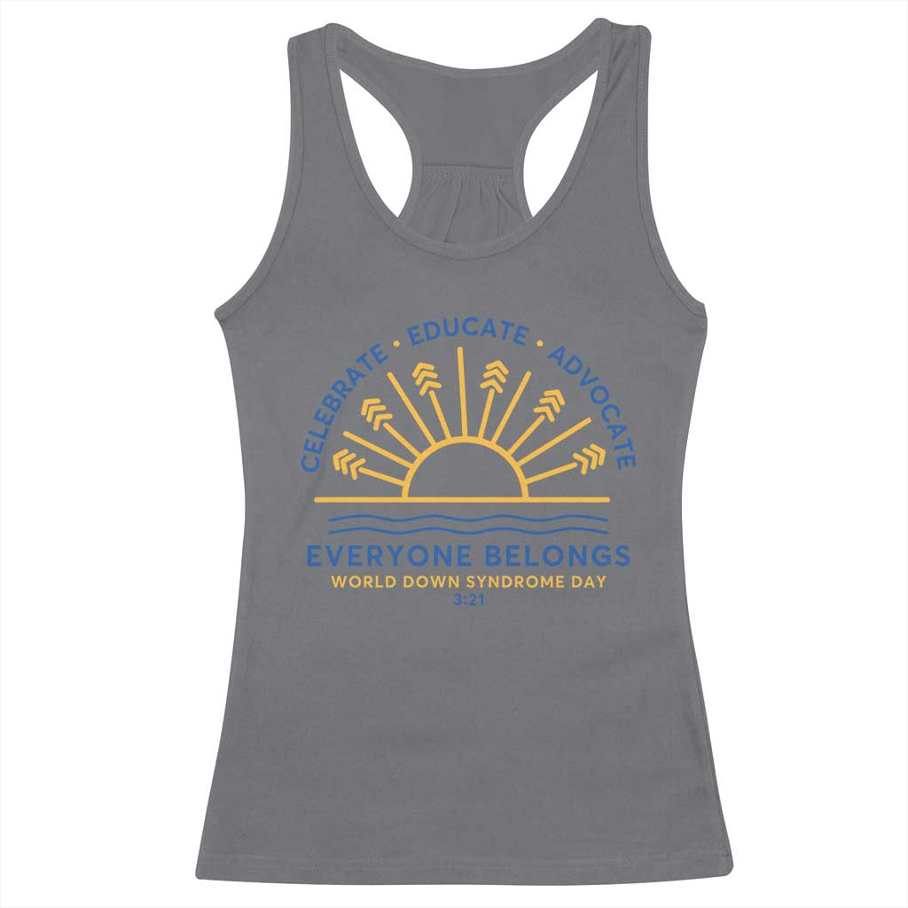 World Down Syndrome Day Racerback Tank Top Celebrate Educate Advocate Everyone Belongs Sunshine